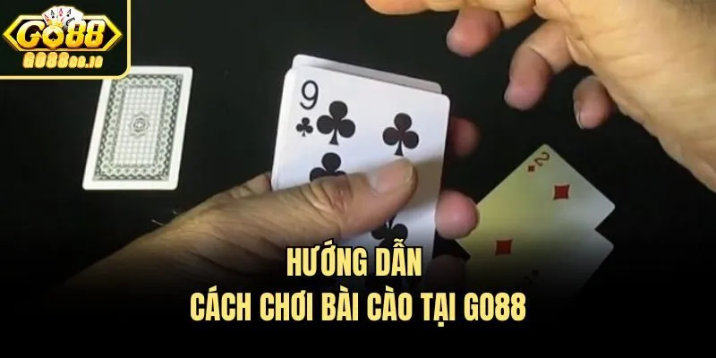 Hướng dẫn cách chơi bài cào tại Go88